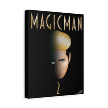 Magic Man 2 Fanart on Canvas