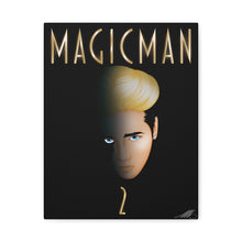 Magic Man 2 Fanart on Canvas