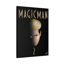 Magic Man 2 Fanart on Canvas