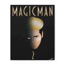 Magic Man 2 Fanart on Canvas